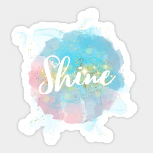 Shine! Sticker